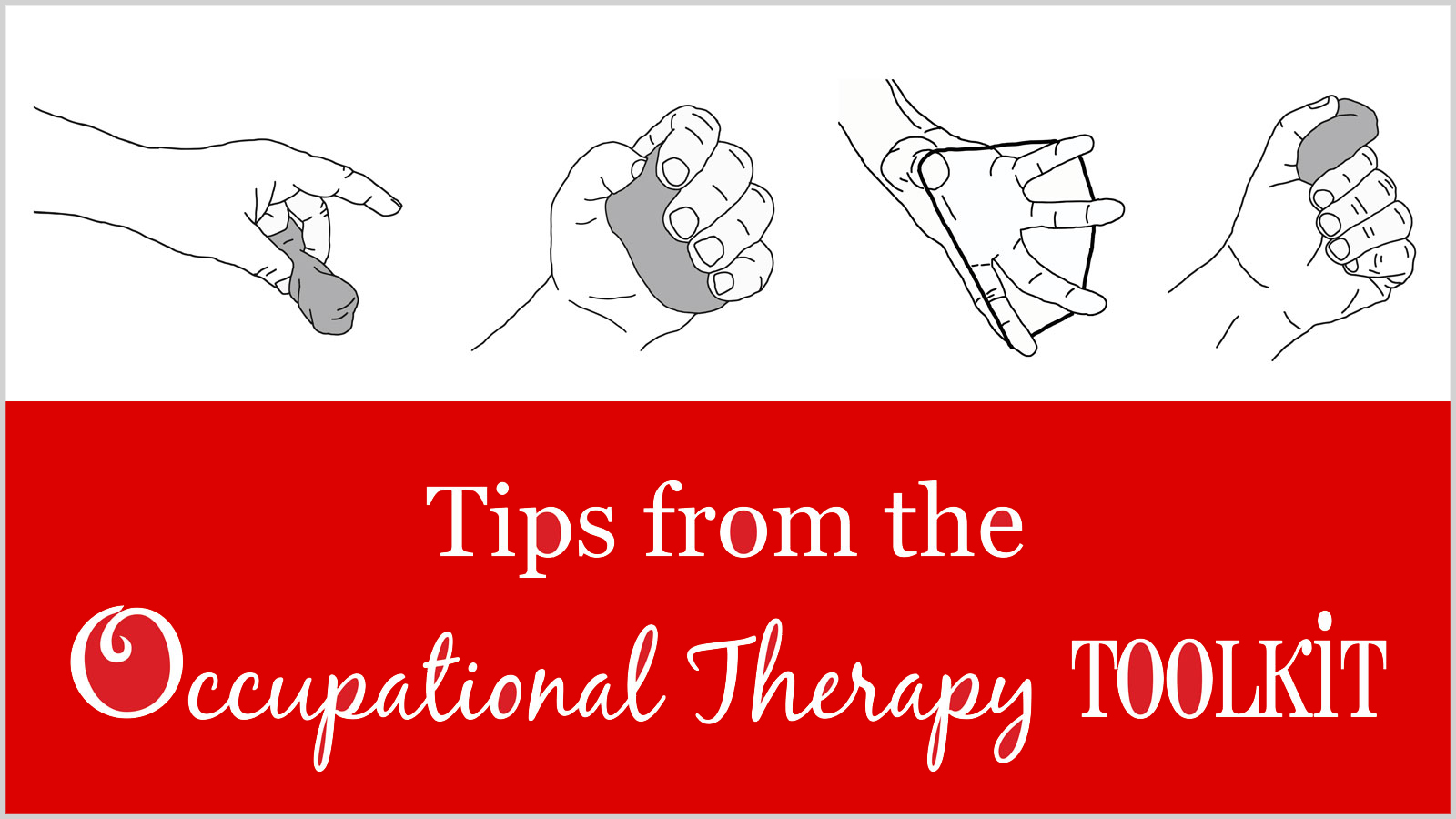 OT Toolkit Tips: Hand Function - OT Toolkit™ Blog