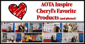 AOTA Inspire 2026 – Cheryl’s Favorite Products 